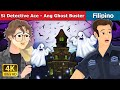 Si Detective Ace - Ang Ghost Buster | The Ace Ghostbuster in Filipino | @FilipinoFairyTales