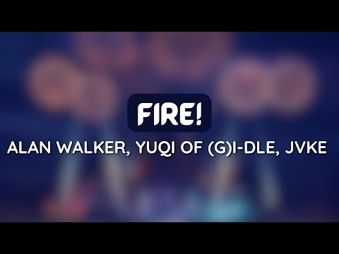 Alan Walker, YUQI of (G)I-DLE, JVKE - Fire! (1 HOUR LOOP) #trending