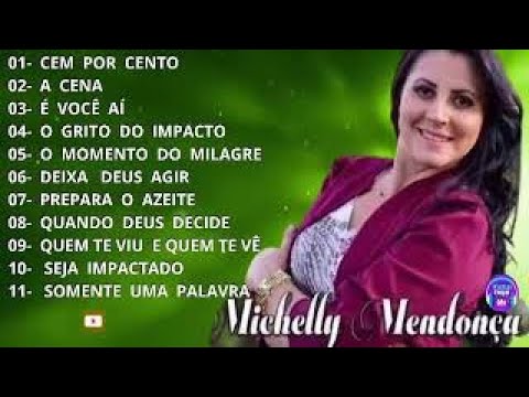 Michelly Mendonça Músicas Antigas Melhores Hinos 2020- Michelly Mendonça CD Completo