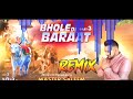 Bhola Di Barat 3 Dhol Mix Remix Version Har Har Mahadev