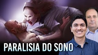 DESCUBRA O QUE ESTÁ POR TRÁS DA PARALISIA DO SONO - O Que a Bíblia Diz sobre o Terror Noturno