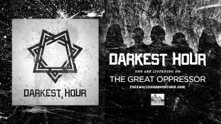 DARKEST HOUR - The Great Oppressor