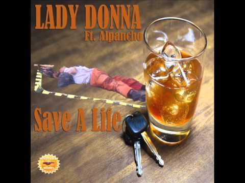 Lady Donna ft Alpancho - Save A Life