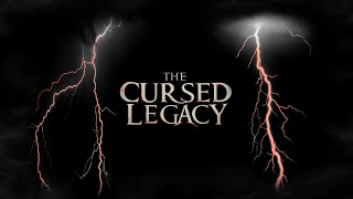 The Cursed Legacy trailer teaser