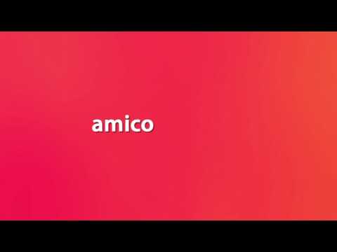 How to pronounce correctly amico