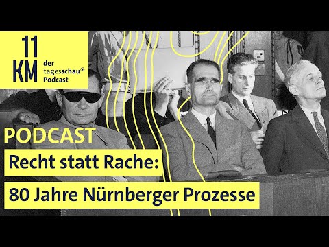 Recht statt Rache: 80 Jahre Nürnberger Prozesse | 11KM - der tagesschau-Podcast