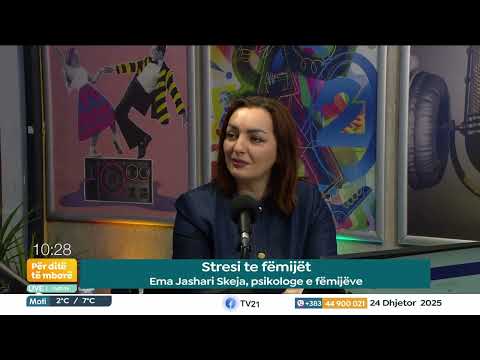 Stresi te fëmijët Ema Jashari Skeja, psikologe e fëmijëve 24.12.2025