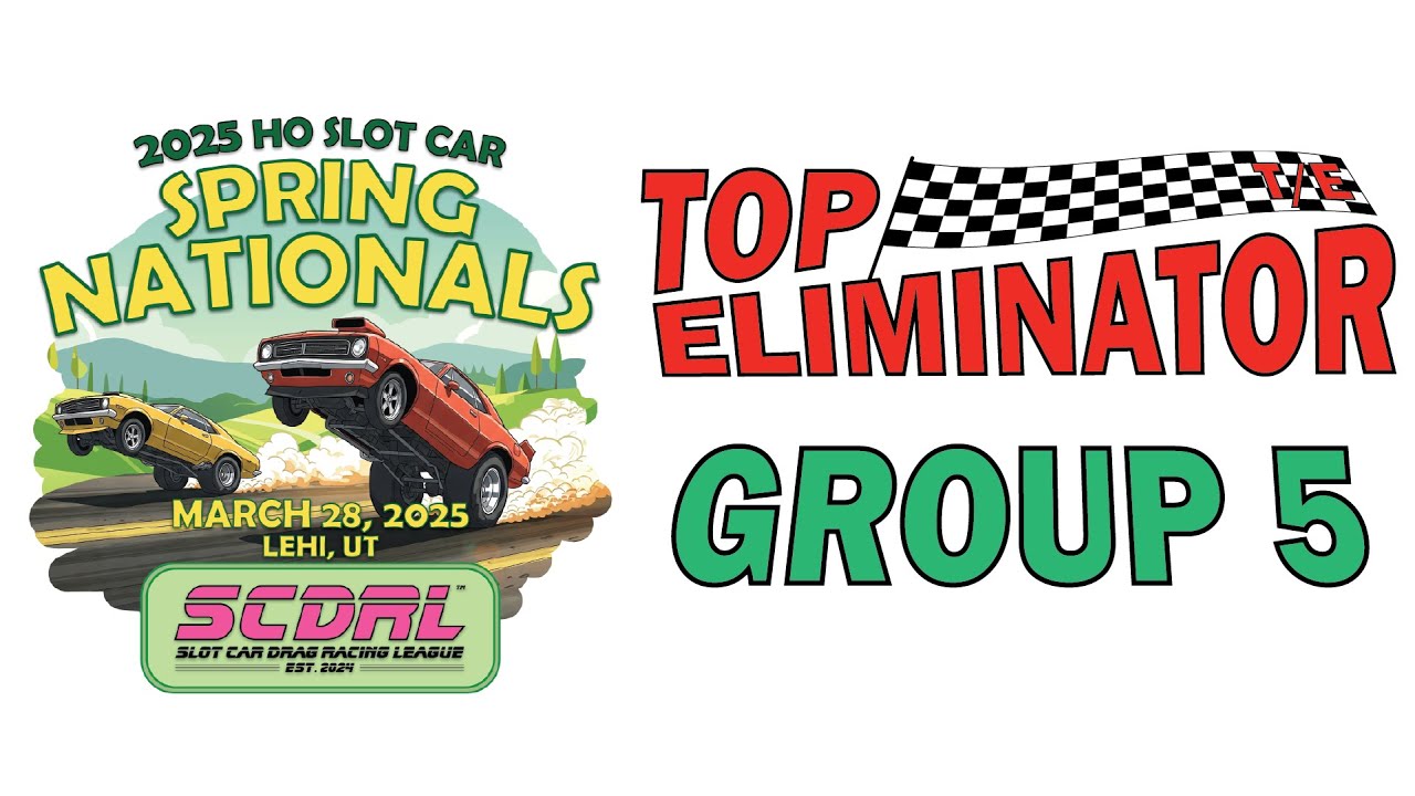 SCDRL '25 Spring Nationals T/E Group 5 - HO Slot Car Drag Racing