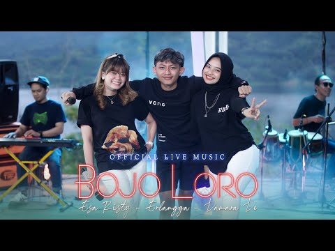 Bojo Loro - Esa Risty - Erlangga - Damara De (Official Music Live) Sirah mumet ora bisa turu