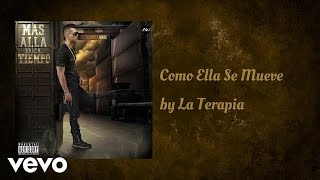 La Terapia - Como Ella Se Mueve (AUDIO)