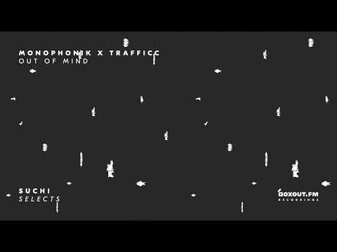 Monophonik x TRAFFICC - Out Of Mind [Official Visualiser]