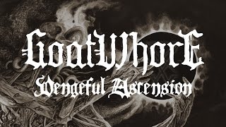 Goatwhore - Vengeful Ascension (OFFICIAL)