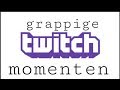 Grappige twitch momenten