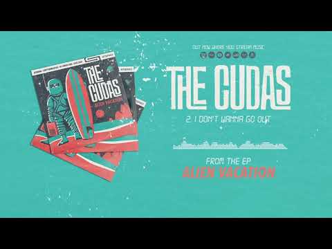 The Cudas - I Don't Wanna Go Out (Full EP Stream)