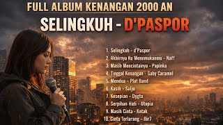 Download lagu Full album kenangan 2000 an | selingkuh d'paspor - gacor men music  mp3