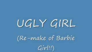 UGLY GIRL - Weird Al Yankovic (Barbie Girl Parody)