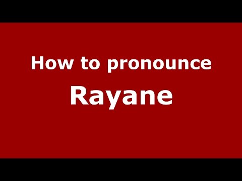 How to pronounce Rayane (Brazilian Portuguese/Brazil)  - PronounceNames.com