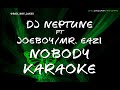 NOBODY KARAOKE DJ NEPTUNE FT JOEBOY MR EAZI