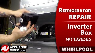 Whirlpool Refrigerator - Compressor Will Not Start - Inverter Box