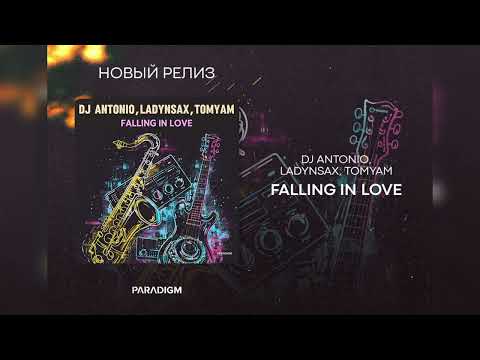 DJ ANTONIO,LADYNSAX,TOMYAM-Falling in Love