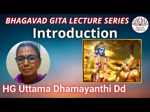 Bhagavad Gita Introduction  by HG Uttama Dhamayanthi Dd