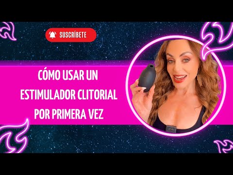 Cómo usar un estimulador para Clit por primera vez