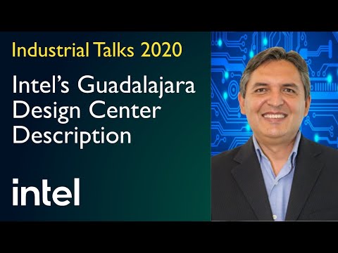 Industrial Talks 2020 - Intel, Mexico - Jesús Palomino Echartea - July 22, 2020