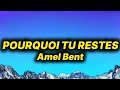 Amel Bent - Pourquoi Tu Restes (lyrics/paroles)