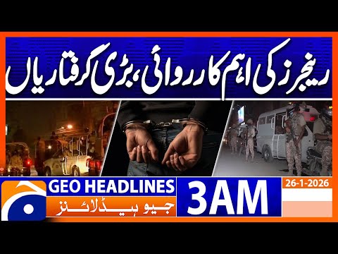 Rangers' major operation, major arrests | Headlines Geo News 3 AM (26 Jan 2026)