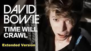 David Bowie - Time Will Crawl (Extended Version)