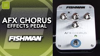 Video thumbnail for Fishman AFX Chorus Effects Pedal Overview by Fishman Music