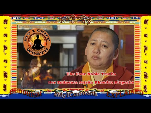 The Four Noble Truths By Her Eminence Jetsün Khandro Rinpoche