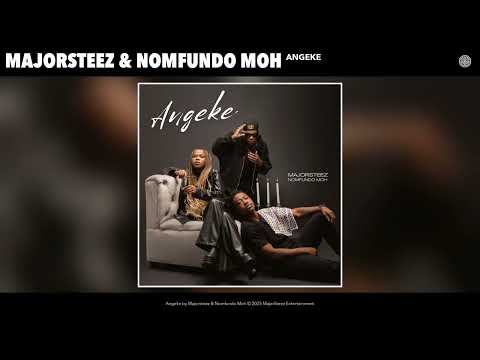 Majorsteez & Nomfundo Moh - Angeke (Official Audio)