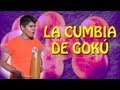 La Cumbia de Gokú - Los Weyes Que Tocan ft ...