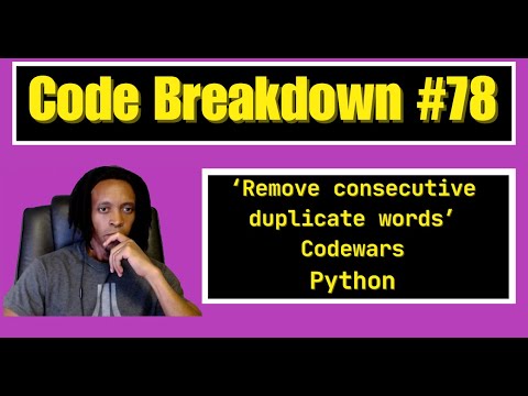 Code Breakdown 78 Remove Consecutive Duplicate Words Codewars Python