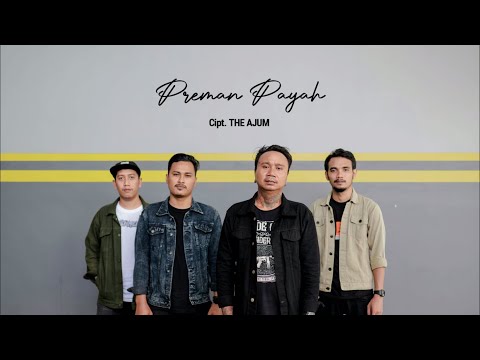 THE AJUM -  Preman Payah (Official Video Lirik)