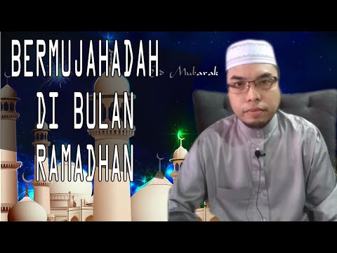 Ramadhan Bulan Bermujahadah | Ustaz Mohd Hafizal Abu Hassan