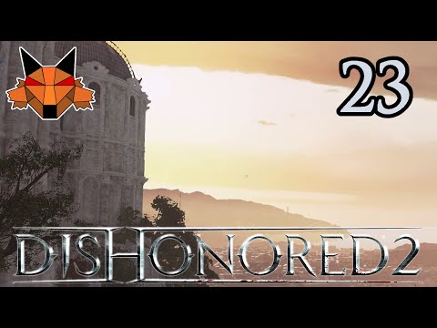 Let's Play Dishonored 2 Part 23 - Clockwork Mansion