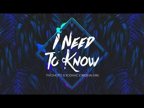 TwoNotty & RodMac - I Need To Know