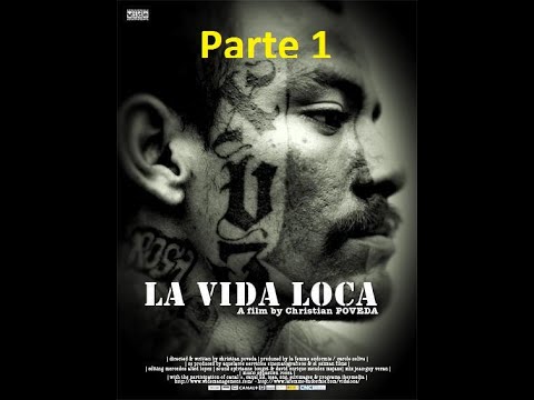 La vida loca (2008) documental 1/3