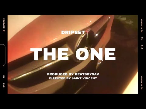 Dripset - The One (Official Music Video)