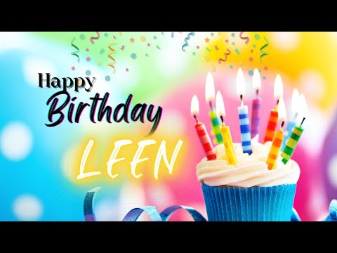 Happy Birthday Leen 🎂🥳 | Happy Birthday To You Leen 🎉 | Birthday Song | WhatsApp Status