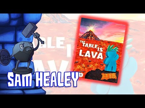The Table is Lava Review with Sam Healey