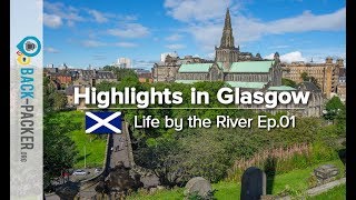 Weekend Guide Glasgow: Things to do & Insider Tips by Locals (Life by the River Ep.01)