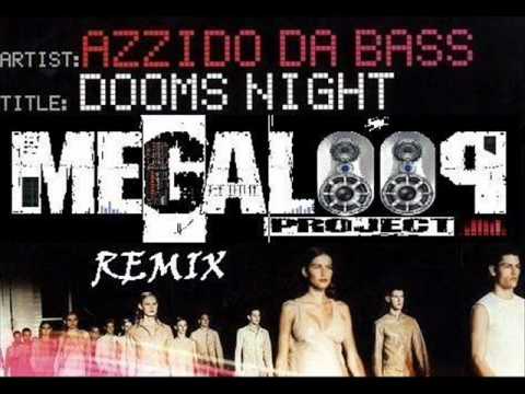 Azzido da Bass - Dooms Night MEGALOOP PROJECT Remix
