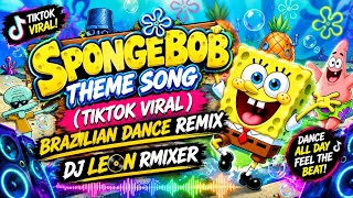 Download lagu SPONGEBOB TIKTOK VIRAL BRAZILIAN DANCE ( DJ LEON RMIXER ) TIKTOK TRENDING DANCE mp3 Download lagu SPONGEBOB TIKTOK VIRAL BRAZILIAN DANCE ( DJ LEON RMIXER ) TIKTOK TRENDING DANCE mp3