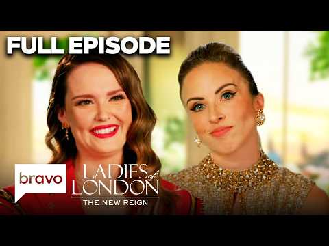 FULL EPISODE: Ladies Of London: The New Reign Season 4 Episode 2 | Ladies of London (S4 E2) | Bravo