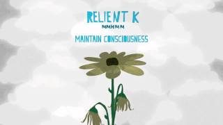 Relient K | Maintain Consciousness (Official Audio Stream)