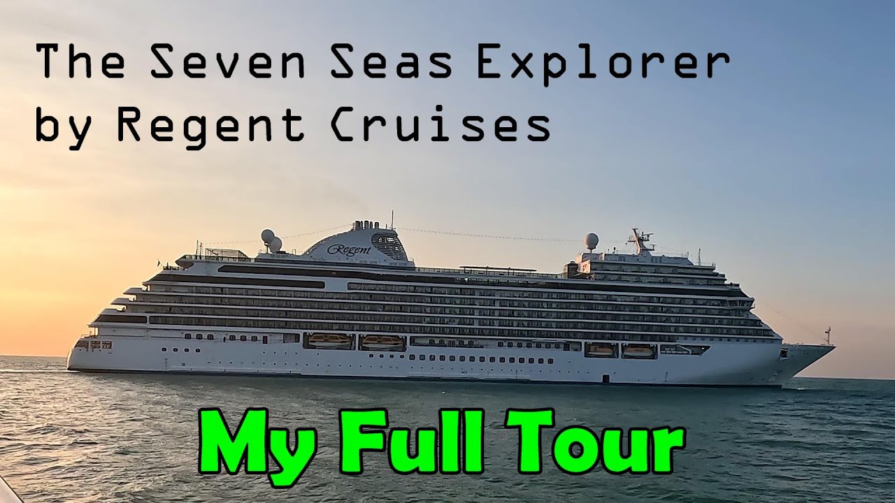 The Regent Seven Seas Explorer - My Full Tour