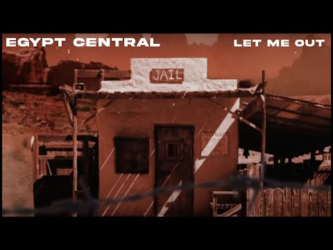 Egypt Central - Let Me Out (lyric video)